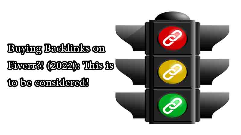 Buying Backlinks on Fiverr?! (2022): This is to be considered!